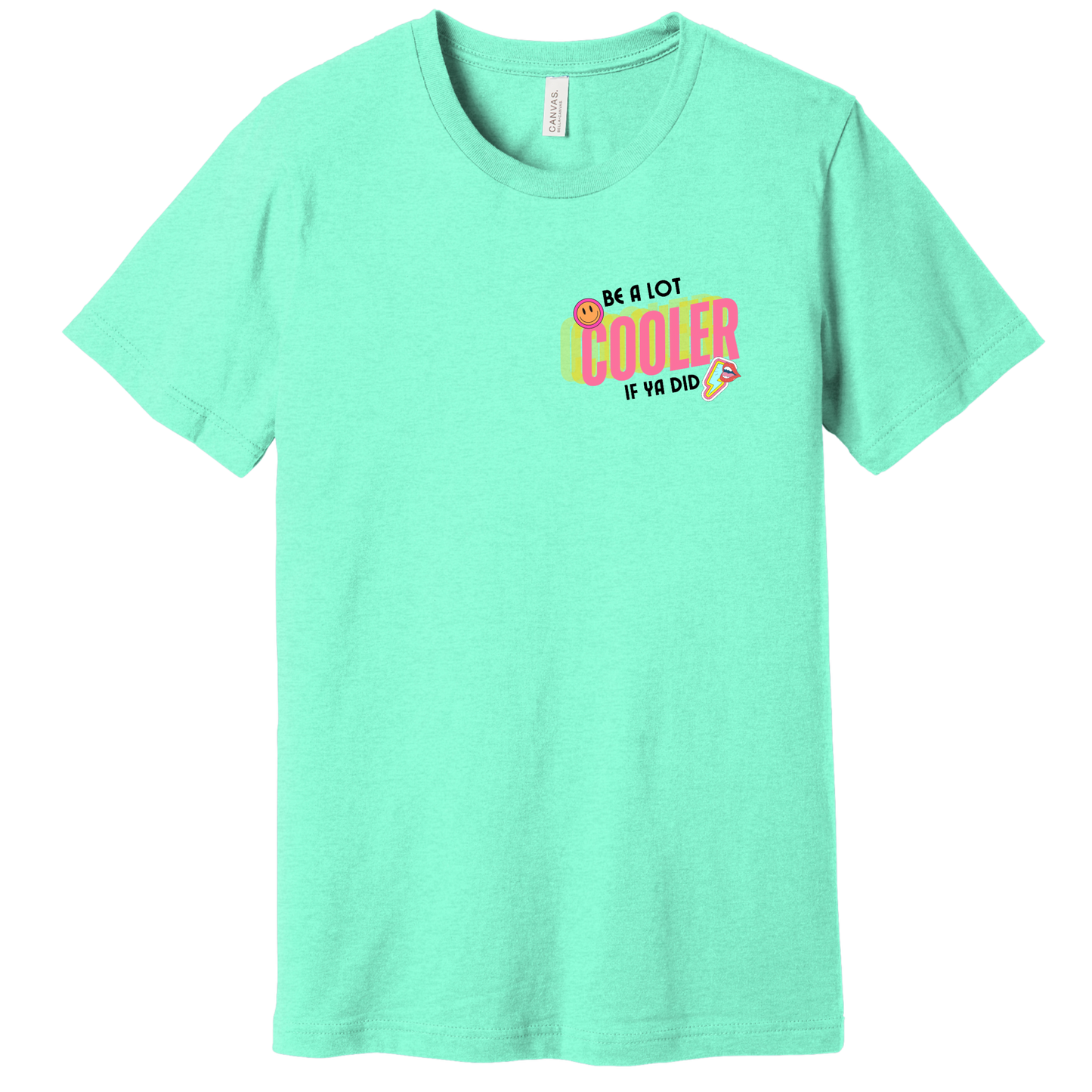 Be a lot cooler if ya did…