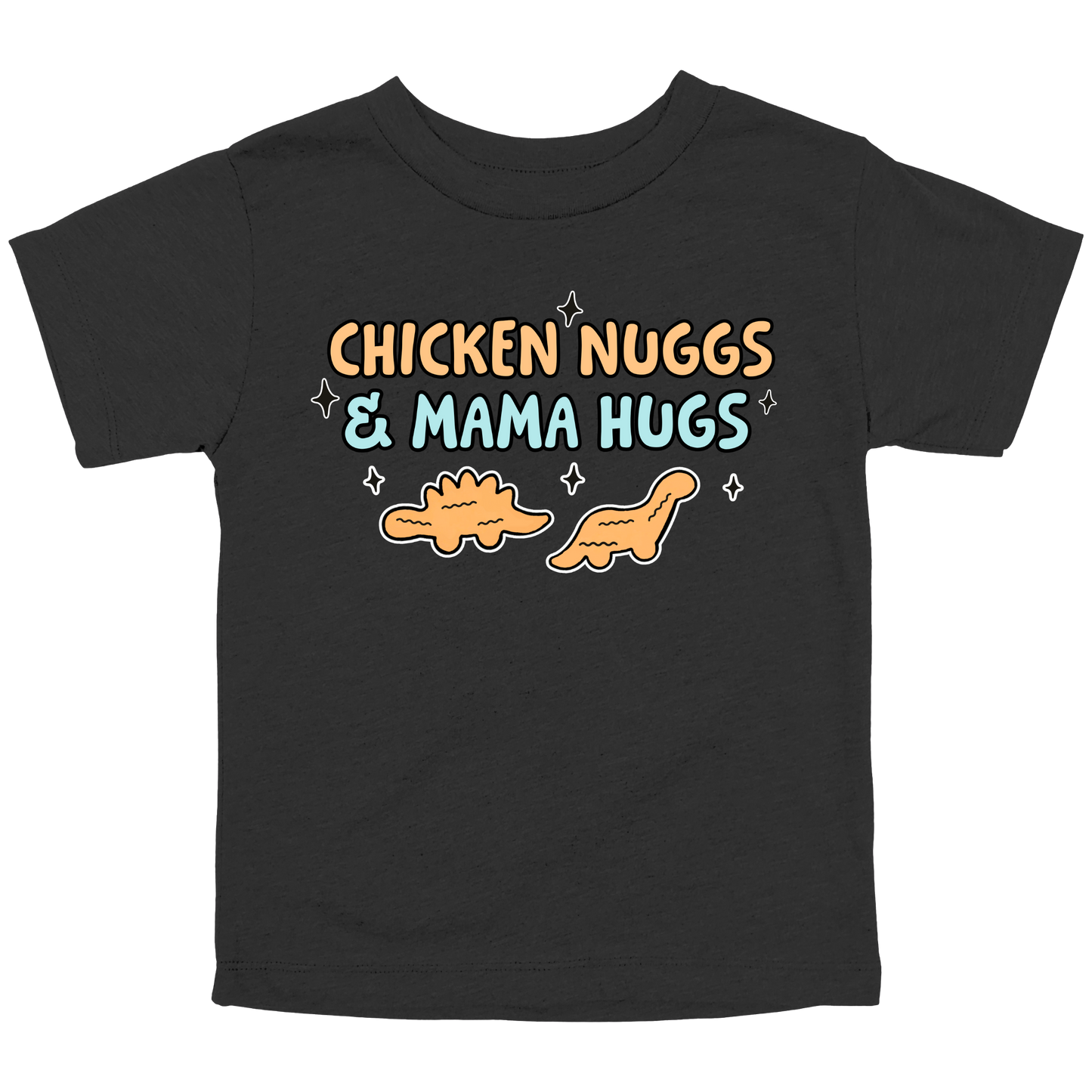 Black toddler T-shirt with cartoon dino nuggets and the phrase “Chicken Nuggs & Mama Hugs”