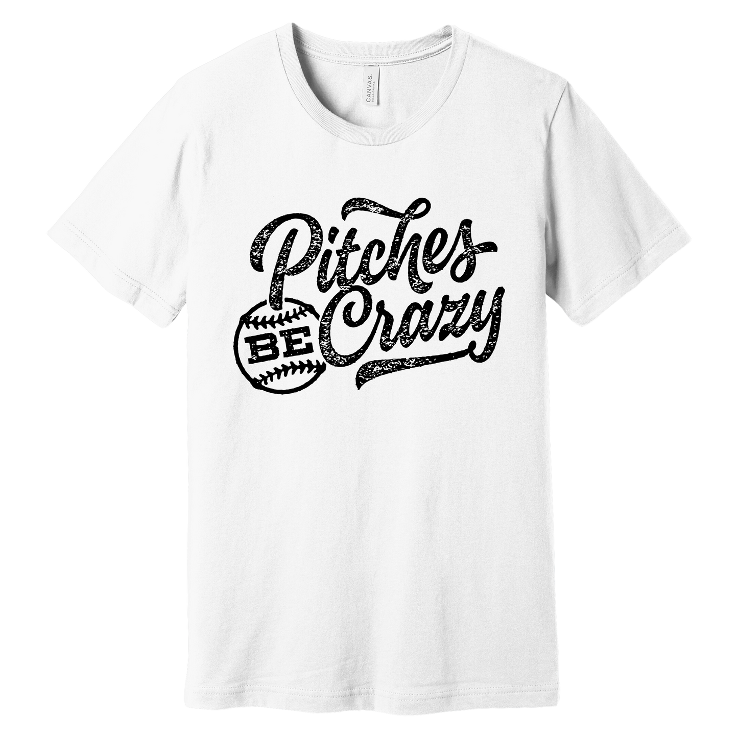 Pitches Be Crazy Tee
