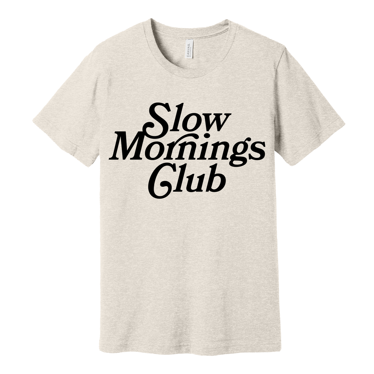 Natural Colored unisex t-shirt with bold black text “Slow Mornings Club” in retro font
