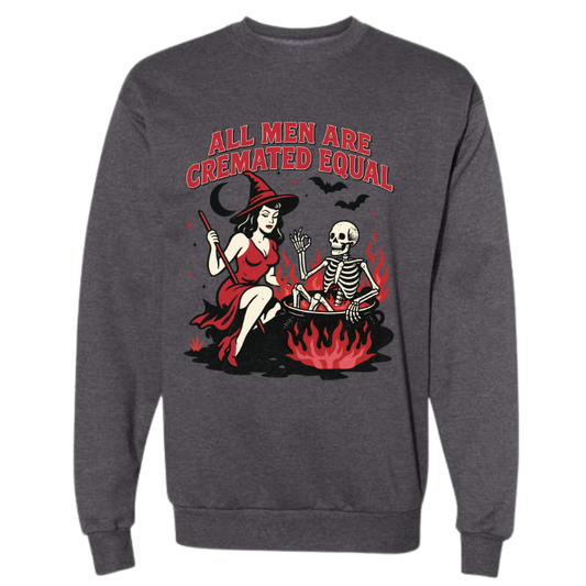 Dark Gray crewneck sweatshirt with retro witch and skeleton by flames and text “All Men Are Cremated Equal”