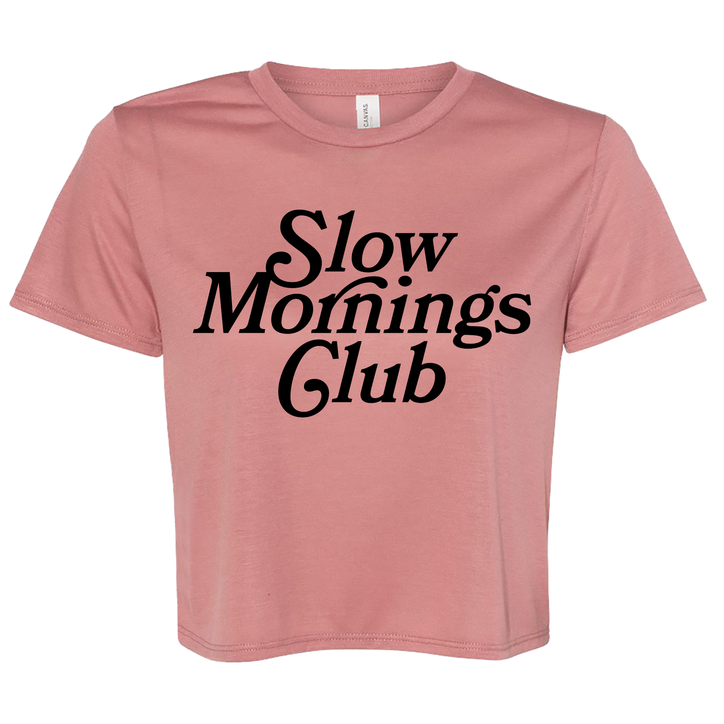 Mauve cropped t-shirt with bold black text “Slow Mornings Club”