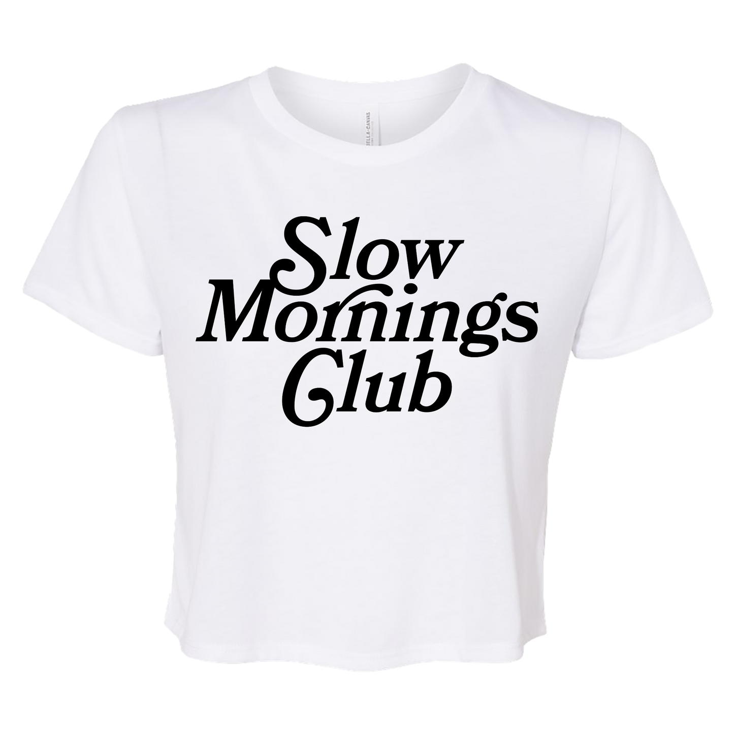 White cropped t-shirt with bold black text “Slow Mornings Club”