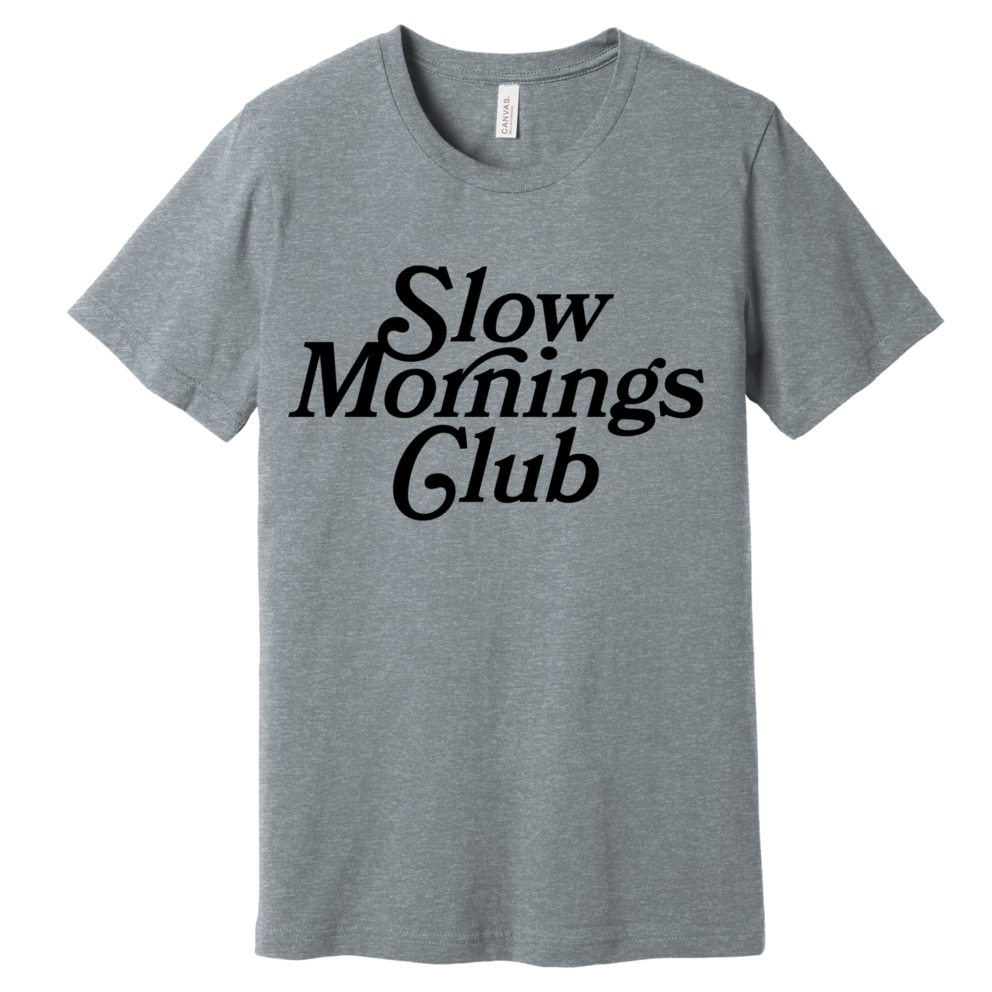 Light gray unisex t-shirt with bold black text “Slow Mornings Club” in retro font