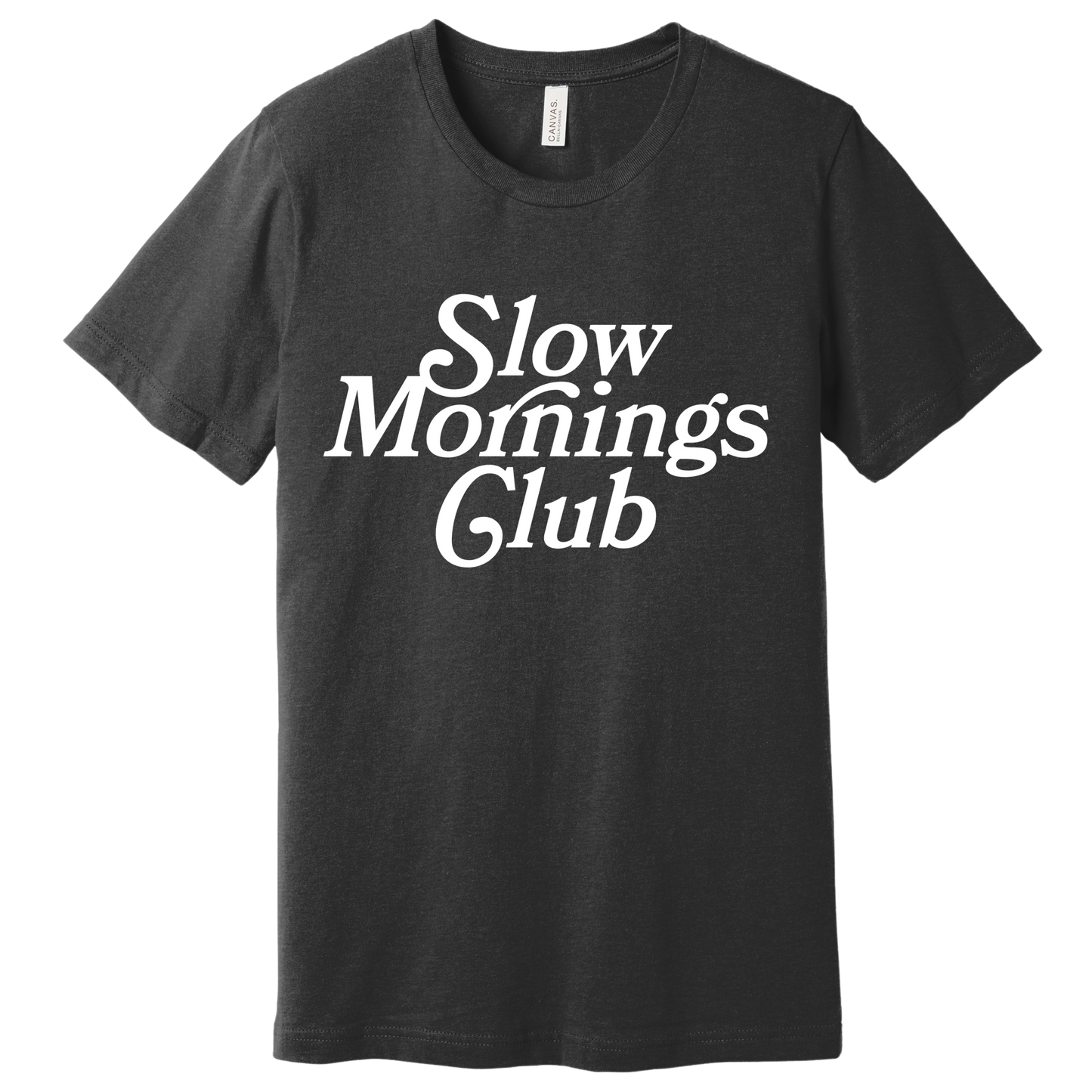 Dark Gray unisex t-shirt with bold White text “Slow Mornings Club” in retro font