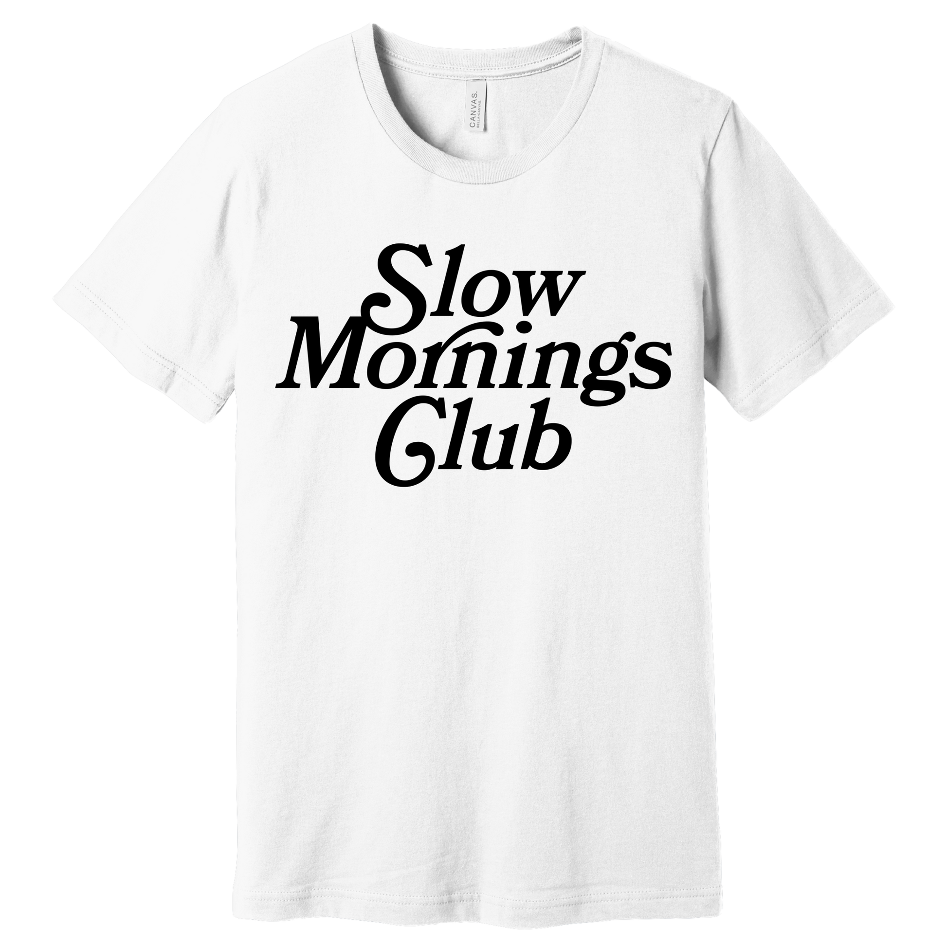 White unisex t-shirt with bold black text “Slow Mornings Club” in retro font