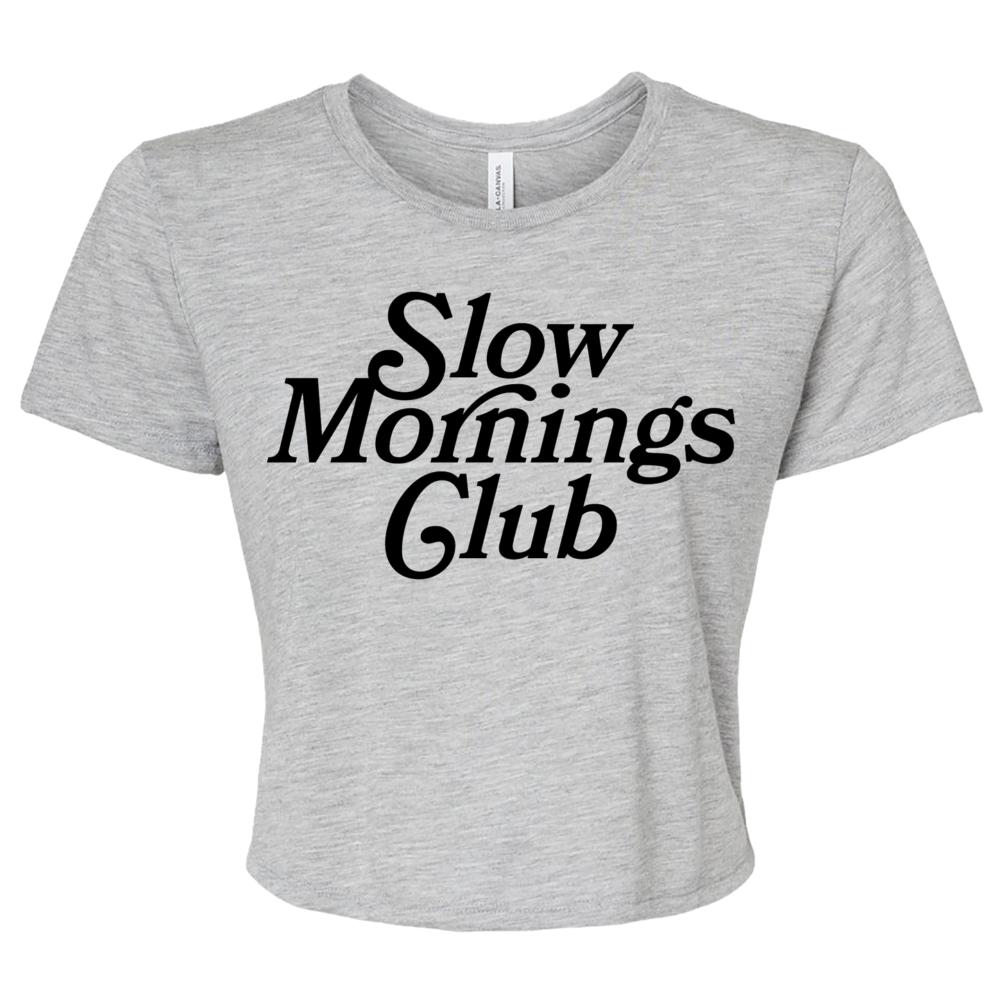 Athletic Gray cropped t-shirt with bold black text “Slow Mornings Club”